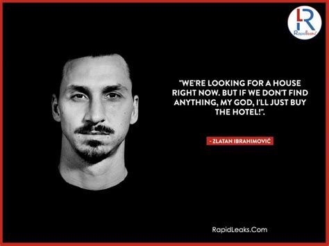 The Best Zlatan Ibrahimović Quotes Ever - The Badass Footballer Ever