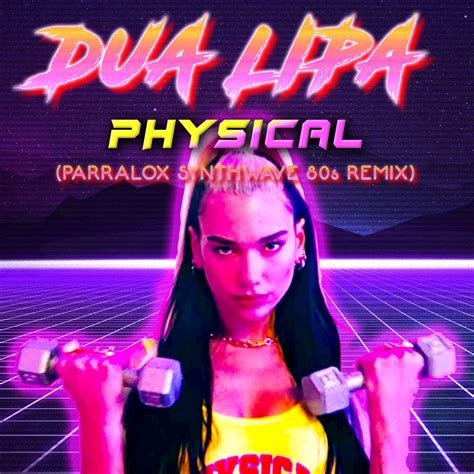 Dua Lipa - Physical (Parralox Remix V3) | Parralox