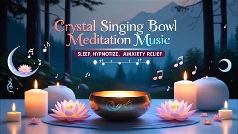 🔮 Crystal Singing Bowl Meditation Music | Sleep, Hypnotize, Anxiety Relief 🌙