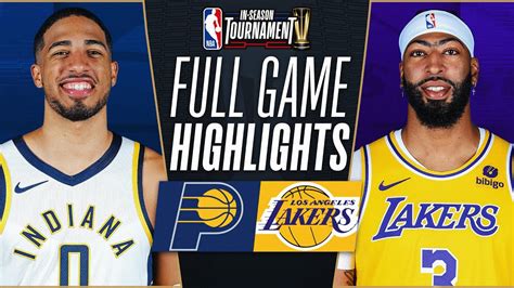 PACERS vs LAKERS | NBA IN-SEASON TOURNAMENT CHAMPIONSHIP 🏆 | FULL GAME ...