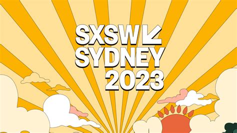 Announcing SXSW Sydney: October 15-22, 2023