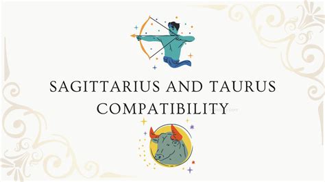 Sagittarius and Taurus Compatibility in love, relationship, friendship and marriage » Indielogy