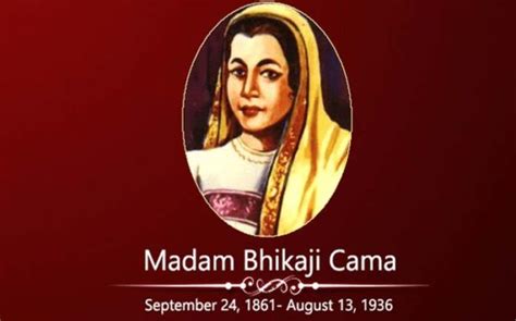 Madam Bhikaji Cama - The Mother of Indian Revolution