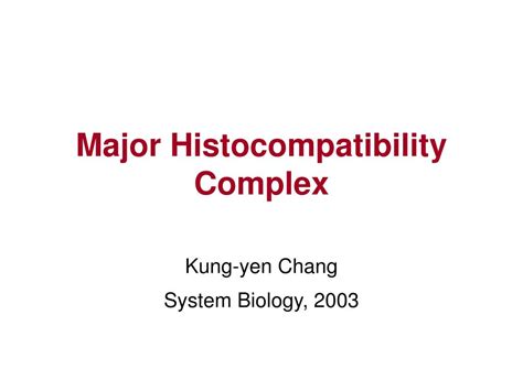 PPT - Major Histocompatibility Complex PowerPoint Presentation, free ...