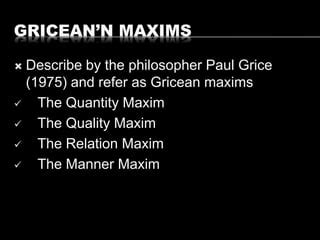 Cooperative principle / grice maxims | PPT | Free Download