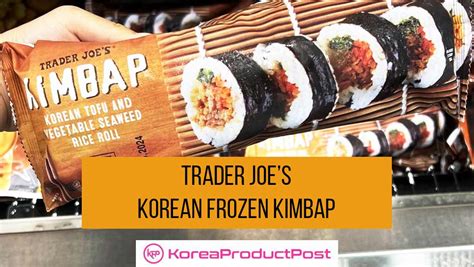 Trader Joe’s Frozen Kimbap: The Latest Viral Social Media Sensation ...