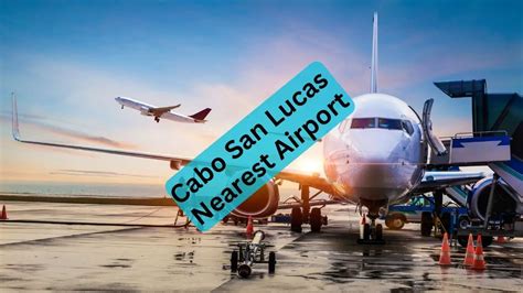 Cabo San Lucas - Nearest Airport | InfoVacay