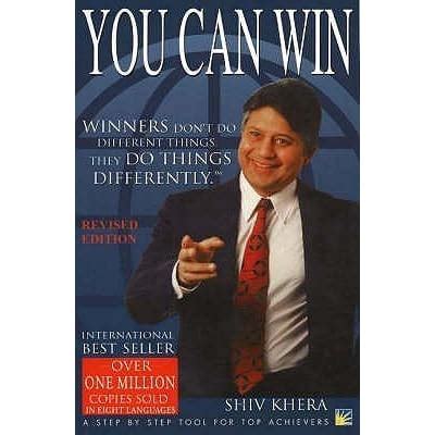 You Can Win: A Step by Step Tool for Top Achievers by Shiv Khera ...