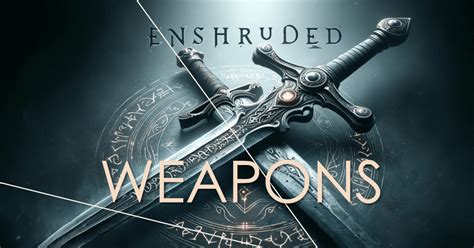 Enshrouded: Weapons - Enshrouded Server Hosting