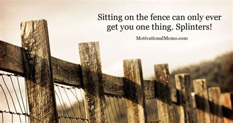 Quotes Sitting On The Fence. QuotesGram