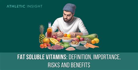 Fat Soluble Vitamins: Definition, Importance, Risks and Benefits ...