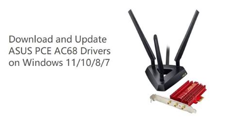 [3 Ways] Download ASUS PCE AC68 Drivers on Windows 11/10/8/7