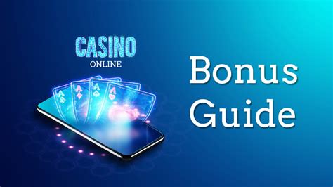 Online Casino Bonus Guide - Everything You Need to Know