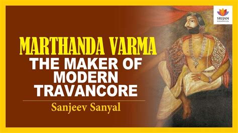 Marthanda Varma - Maker of Modern Travancore | Sanjeev Sanyal | # ...