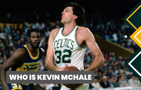 Who Is Kevin McHale: Career, NBA Coaching Records And Bio ...