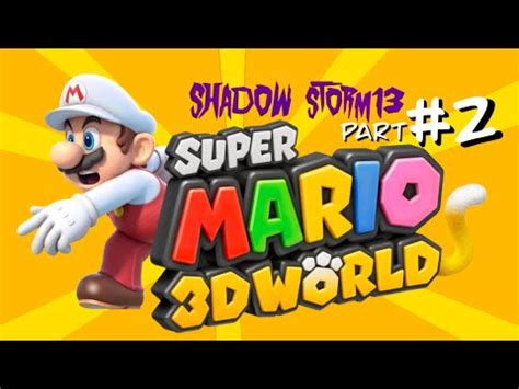 Super Mario 3D World - Part 2 - YouTube