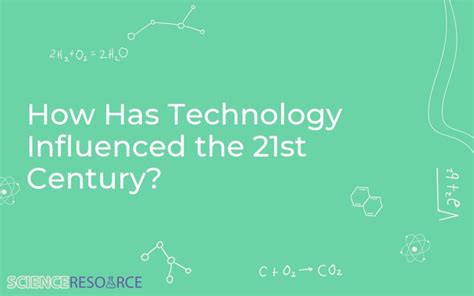 How Has Technology Influenced the 21st Century?