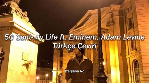 50 Cent-My Life ft. Eminem, Adam Levine(Türkçe Çeviri) - YouTube