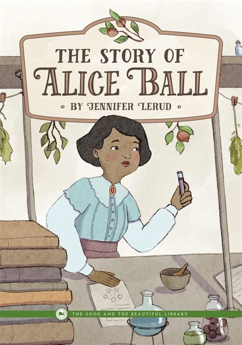 The Story of Alice Ball - The Good and The Beautiful Book List