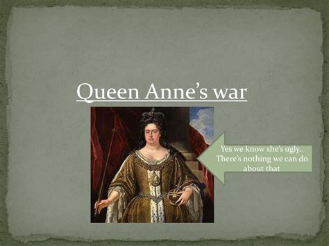 PPT - King William’s War/ Queen Anne’s War PowerPoint Presentation - ID:1802551