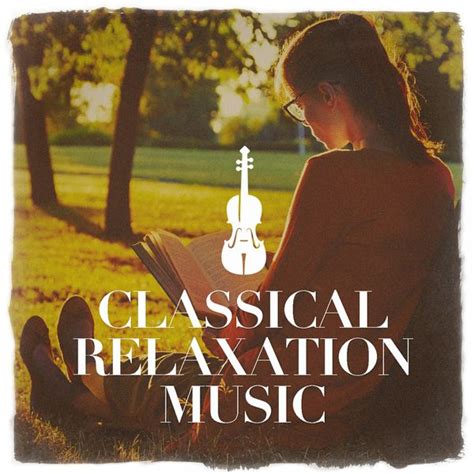 Classical Relaxation Music, Various Artists - Qobuz