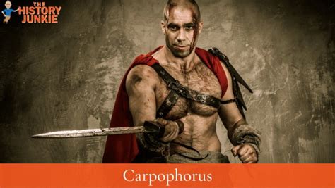 Carpophorus - The History Junkie