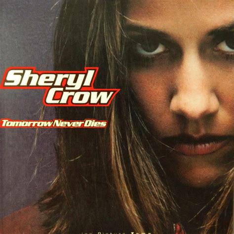 Albums That Should Exist: Sheryl Crow - Tomorrow Never Dies - Non-Album Tracks (1997)