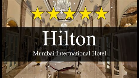 Mumbai Hilton International Hotel - YouTube