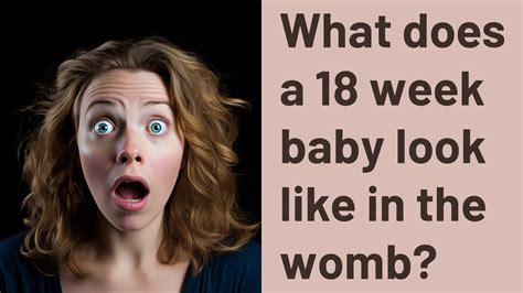 What does a 18 week baby look like in the womb? - YouTube