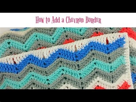 How to Crochet a Chevron Border - Rich Kids Chevron Blanket - YouTube