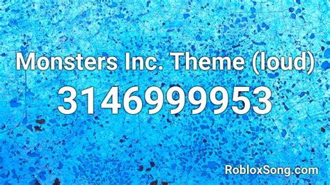 Monsters Inc. Theme (loud) Roblox ID - Roblox music codes