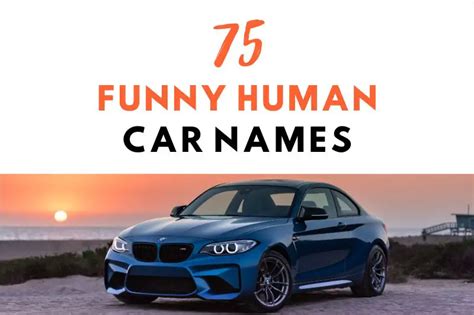 75 Funny Human Car Names to Give Your Ride a Personality - Fearless Names