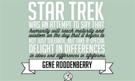 Great Gene Roddenberry Quote About Star Trek | Biology Of Technology