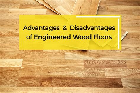 Engineered Wood Flooring Advantages And Disadvantages – Flooring Site