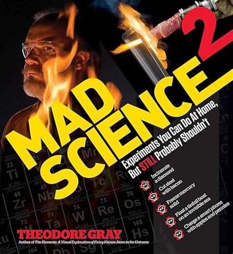 Mad Science 2: Experiments You Can Do At Home, But STILL Probably ...