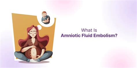 Amniotic Fluid Embolism - Causes, Symptoms & Treatment