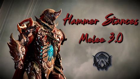 Warframe: Melee 3.0 - Hammer Stances (Shattering Storm & Crushing Ruin ...