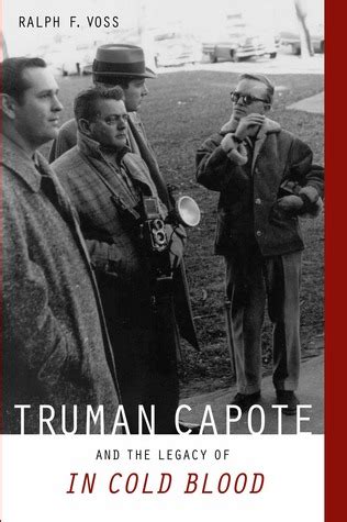 Truman Capote and the Legacy of "In Cold Blood" by Ralph F. Voss — Reviews, Discussion ...