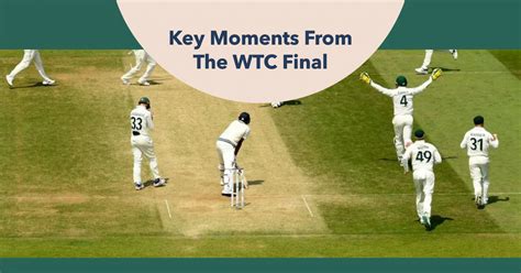 Key Moments From The WTC Final in June 2023 - SCORE KYA HUA