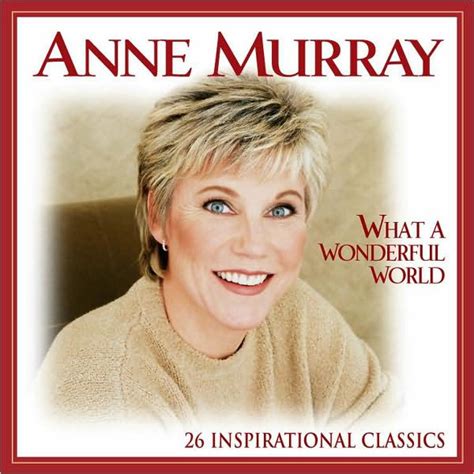 What a Wonderful World: 26 Inspirational Classics by Anne Murray ...