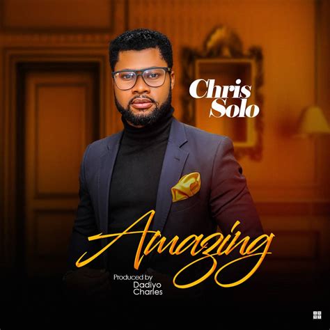 New Music - Chris Solo - Amazing - PurePraises