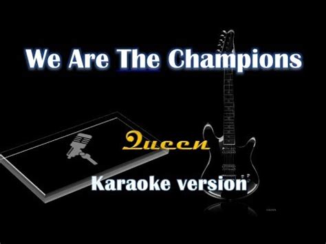 Queen - We Are The Champions (Karaoke Version) - YouTube