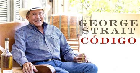 George Strait has a New Single! An Ode to His Tequila Brand "Código"