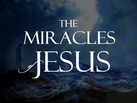 A Study of the Miracles of Jesus