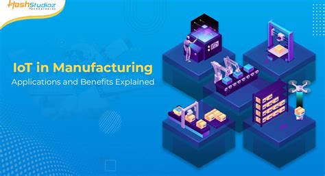 IoT in Manufacturing: Applications and Benefits Explained