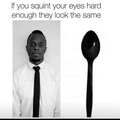 if you squint hard enough you can see it : r/memes