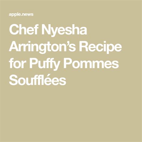 Chef Nyesha Arrington’s Recipe for Puffy Pommes Soufflées — Eater | Chef, Recipes, Puffy