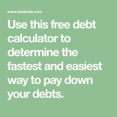 Use this free debt calculator to determine the fastest and easiest way to pay down your debts ...