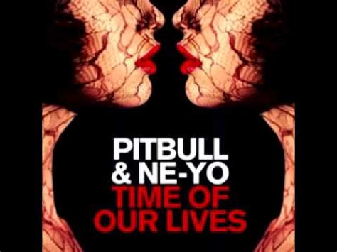 Pitbull - Time Of Our Lives feat. Ne-Yo - YouTube