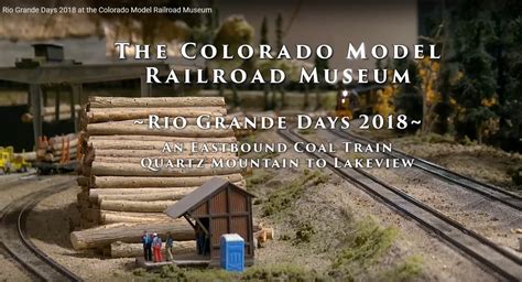 Rio Grande Days 2018 at the Colorado Model Railroad Museum ...